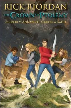 The Crown of Ptolemy (Percy Jackson & Kane Chronicles Crossover 3)