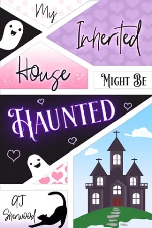 My Inherited House Might be Haunted