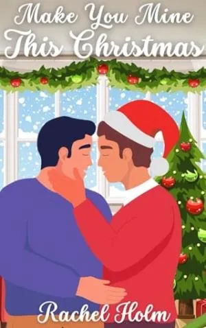 Make You Mine This Christmas (Holly Ridge #2)