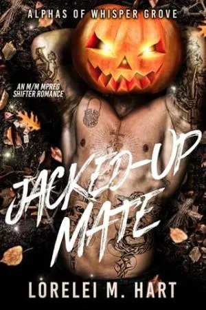 Jacked-up Mate (Alphas of Whisper Grove #1)