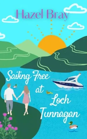Sailing Free at Loch Tunnagan (Loch Tunnagan #1)