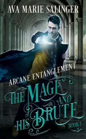 Arcane Entanglement (The Mage and His Brute #1)