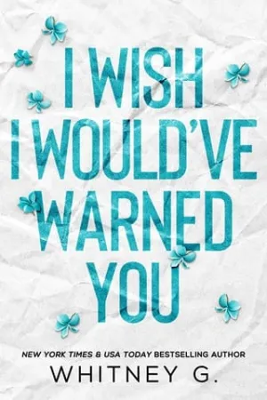 I Wish I Would’ve Warned You (Forbidden Wishes #3)
