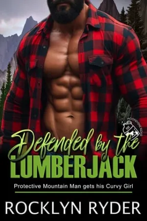 Defended by the Lumberjack (Moonshine Ridge Lumberjacks #2)