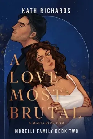 A Love Most Brutal (Morelli Family #2)
