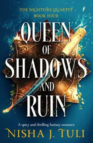 Queen of Shadows and Ruin (The Nightfire Quartet #4)