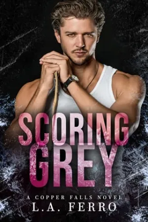 Scoring Grey (Copper Falls #2)
