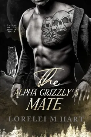 The Alpha Grizzly’s Mate (Omegas of the Shifter Mafia #8)