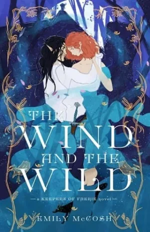 The Wind and the Wild (The Keepers of Faerie #1)