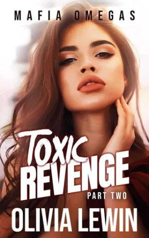 Toxic Revenge, Part Two (Mafia Omegas #2)