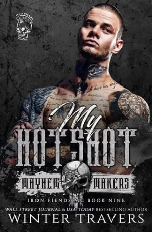 My Hotshot (Iron Fiends #9)