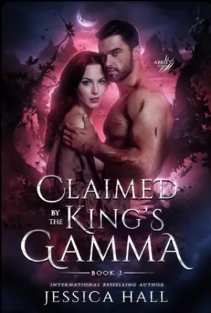 Claimed by the King’s Gamma (Lycan Luna: Abbie & Gannon #1)