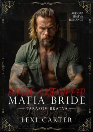 Forced & Kidnapped Mafia Bride (Tarasov Bratva #11)