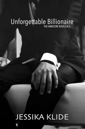 Unforgettable Billionaire (The Hardcore Novels: Special Editions #3)