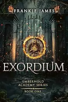 Exordium (Emberhold Academy #1)