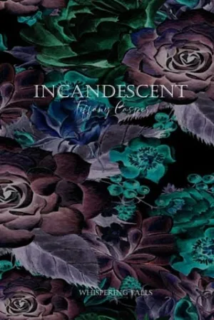Incandescent (Whispering Falls #1)