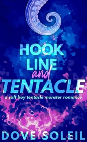 Hook, Line, and Tentacle