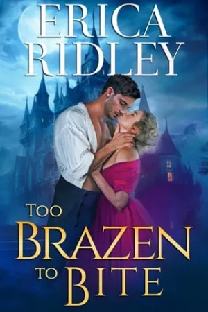 Too Brazen to Bite (Gothic Love Stories #5)