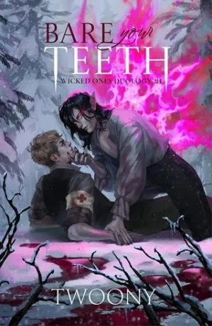 Bare Your Teeth (The Wicked Ones #1)