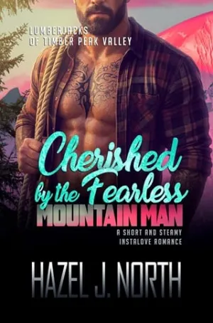 Cherished by the Fearless Mountain Man (Lumberjacks of Timber Peak Valley #5)