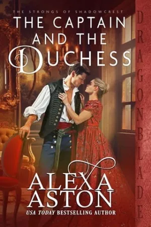 The Captain and the Duchess (The Strongs of Shadowcrest #4)