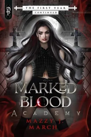 The First Year Continued (Marked Blood Academy #2)