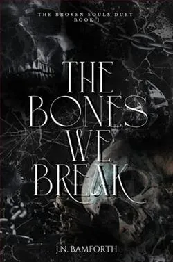 The Bones We Break