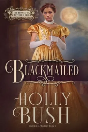 Blackmailed (The Browns of Butcher’s Hill #2)