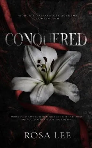 Conquered (Highgate Preparatory Academ:y Compendium)