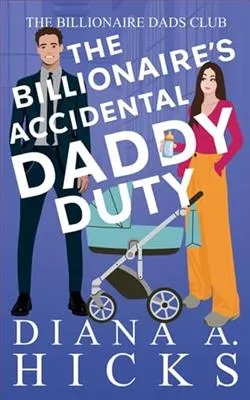 The Billionaire's Accidental Daddy Duty