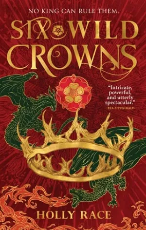 Six Wild Crowns (Queens of Elben #1)