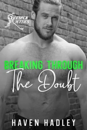 Breaking Through the Doubt (Espen Jetties #4)