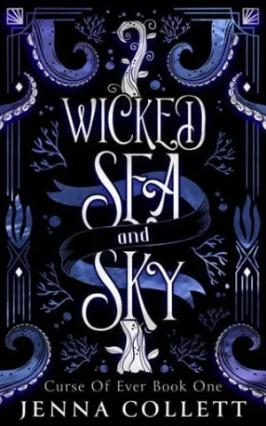 Wicked Sea and Sky (Curse of Ever #1)
