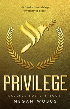 Privilege (Peaceful Society #1)