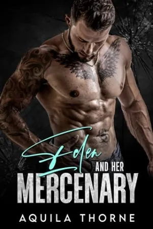 Eden and her Mercenary (Changing of the Guards)