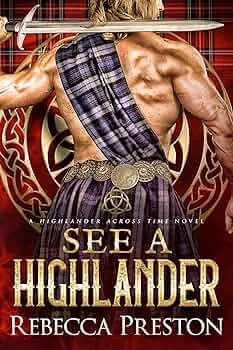 See A Highlander (A Highlander Across Time #10)