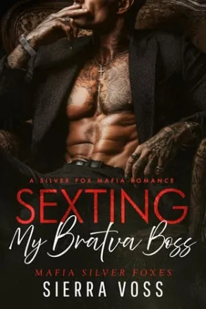 Sexting My Bratva Boss (Mafia Silver Foxes #1)