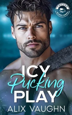 Icy Pucking Play (Chicago Blades #3)