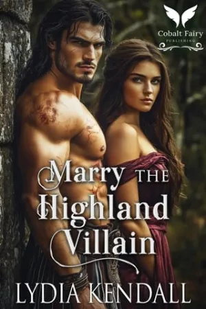 Marry the Highland Villain (Breaking the Highland Rules #1)