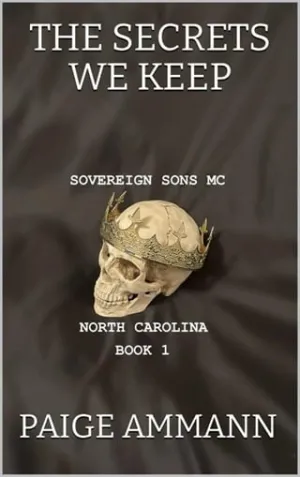The Secrets We Keep (Sovereign Sons MC: North Carolina #1)