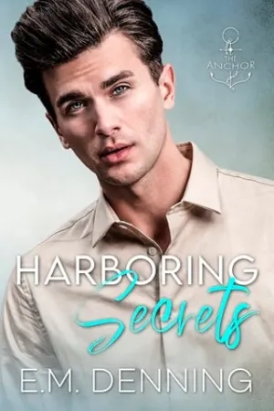 Harboring Secrets (The Anchor #3)