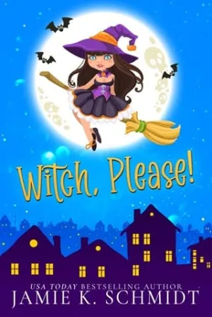 Witch Please (Grimm Mawr)