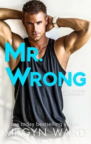 Mr. Wrong (Hollywood Knights #1)