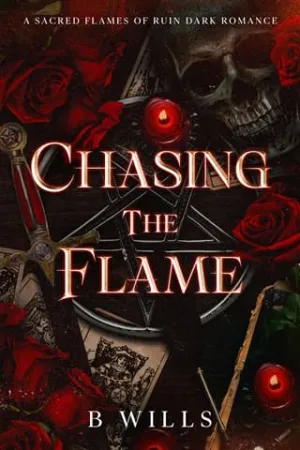 Chasing the Flame (The Sacred Flames Of Ruin #1)