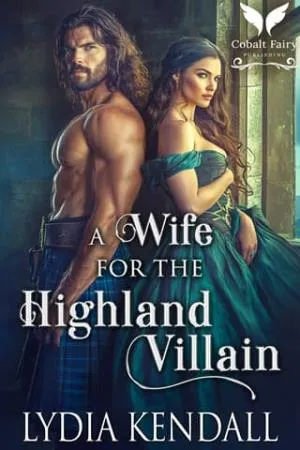 A Wife for the Highland Villain (Breaking the Highland Rules #3)