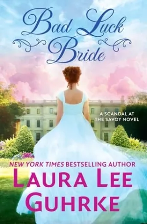 Bad Luck Bride (Scandal at the Savoy #3)