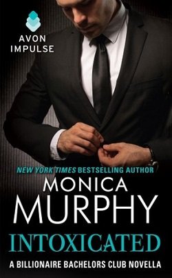 Cover of novel: Intoxicated (Billionaire Bachelors Club #3.5)