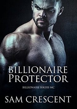 Cover of novel: Billionaire Protector (Billionaire Bikers MC #1)