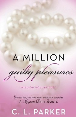 Cover of novel: A Million Guilty Pleasures (Million Dollar Duet 2)