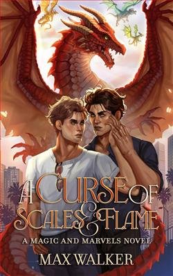Cover of novel: A Curse of Scales and Flame (Magic and Marvels)